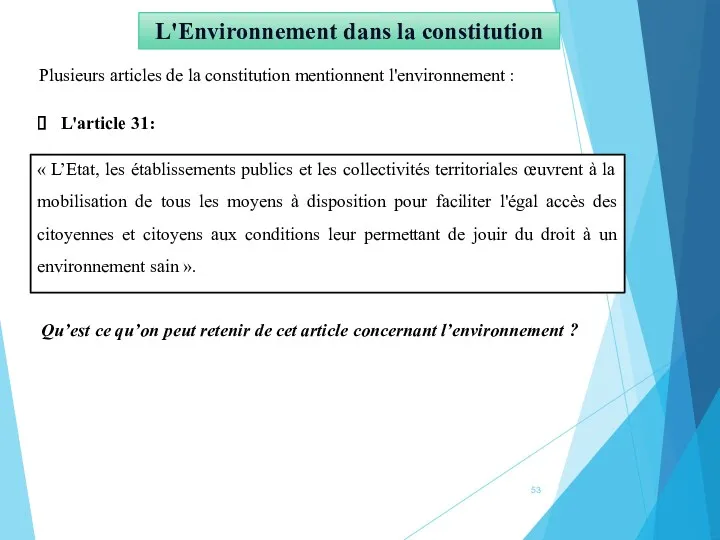 L'Environnement dans la constitution Plusieurs articles de la constitution mentionnent