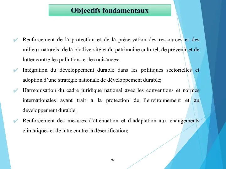 Objectifs fondamentaux Renforcement de la protection et de la préservation