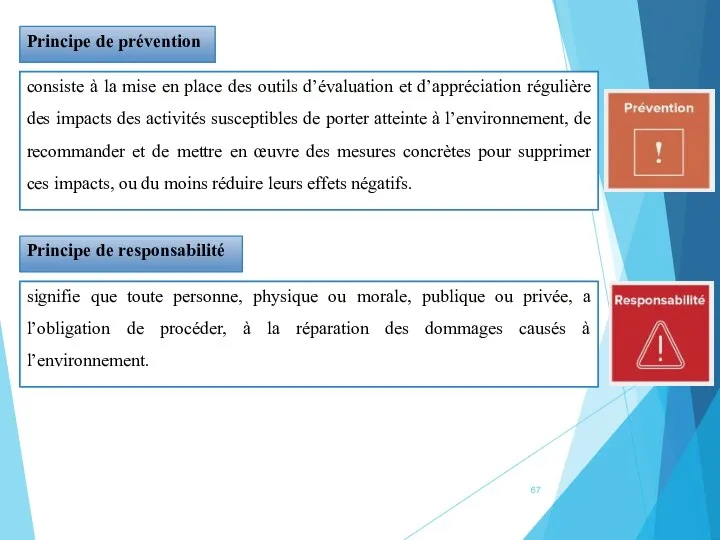 Principe de prévention consiste à la mise en place des