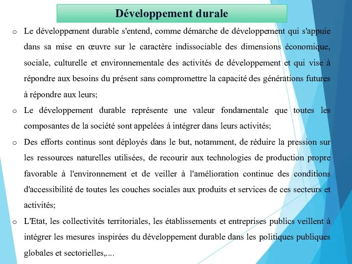 Développement durale Le développement durable s'entend, comme démarche de développement