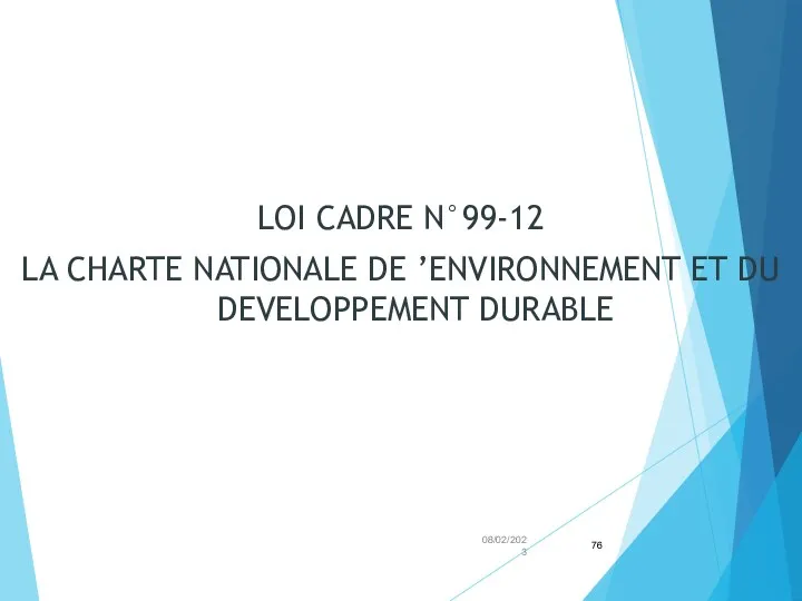 LOI CADRE N°99-12 LA CHARTE NATIONALE DE ’ENVIRONNEMENT ET DU DEVELOPPEMENT DURABLE 08/02/2023