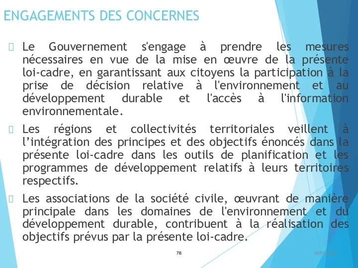 ENGAGEMENTS DES CONCERNES Le Gouvernement s'engage à prendre les mesures