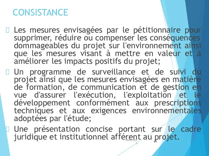 CONSISTANCE Les mesures envisagées par le pétitionnaire pour supprimer, réduire