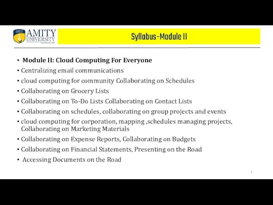 Syllabus-Module II Module II: Cloud Computing For Everyone Centralizing email