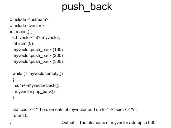 push_back #include #include int main () { std::vector myvector; int