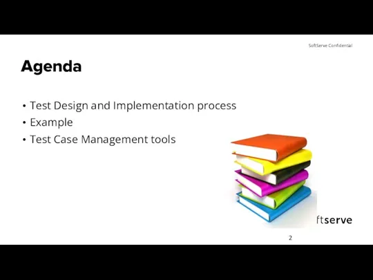 Agenda Test Design and Implementation process Example Test Case Management tools
