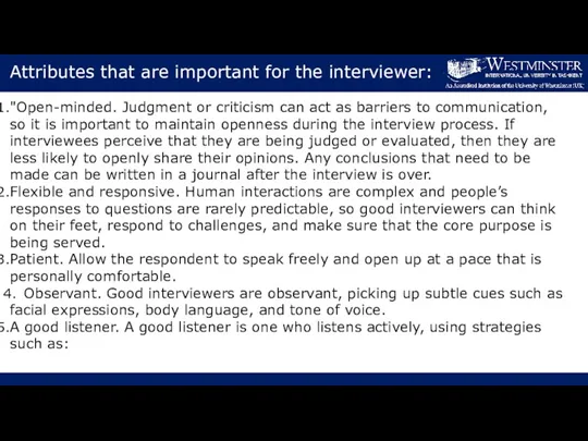 Attributes that are important for the interviewer: "Open-minded. Judgment or