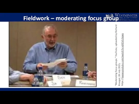 Fieldwork – moderating focus group “Moderating focus groups.” YouTube, uploaded