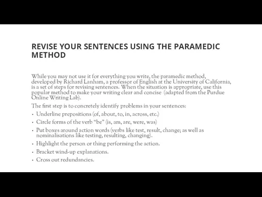 REVISE YOUR SENTENCES USING THE PARAMEDIC METHOD While you may