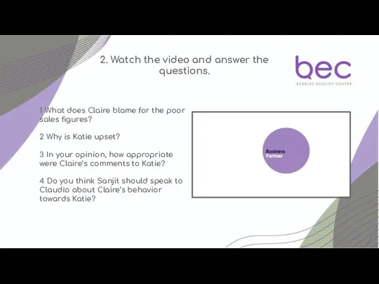 2. Watch the video and answer the questions.