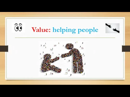 Value: helping people