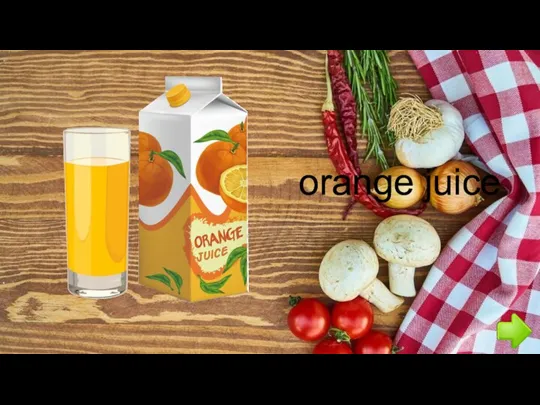 orange juice