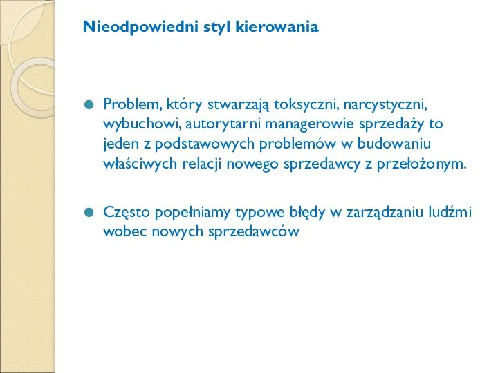 Nieodpowiedni styl kierowania Problem, który stwarzają toksyczni, narcystyczni, wybuchowi, autorytarni