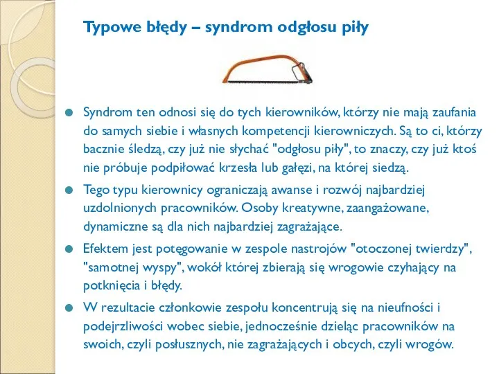 Typowe błędy – syndrom odgłosu piły Syndrom ten odnosi się