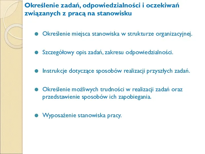 Określenie zadań, odpowiedzialności i oczekiwań związanych z pracą na stanowisku