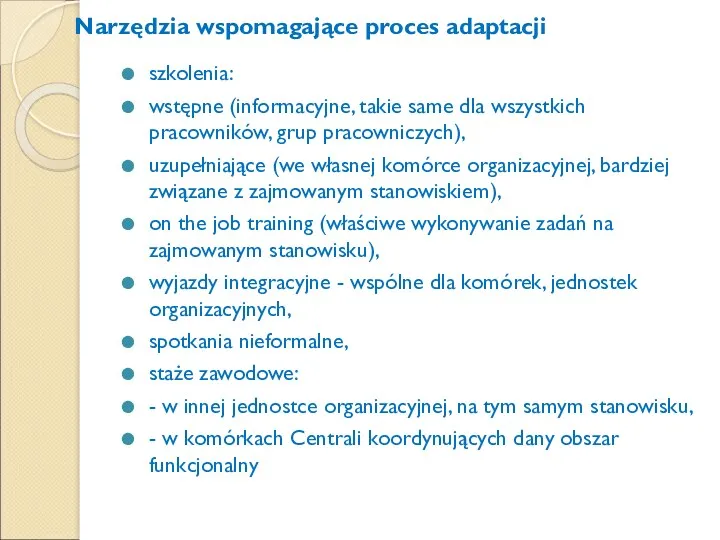 Narzędzia wspomagające proces adaptacji szkolenia: wstępne (informacyjne, takie same dla