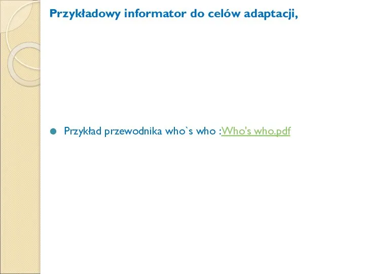 Przykładowy informator do celów adaptacji, Przykład przewodnika who`s who :Who's who.pdf