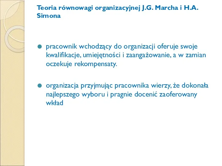 Teoria równowagi organizacyjnej J.G. Marcha i H.A. Simona pracownik wchodzący