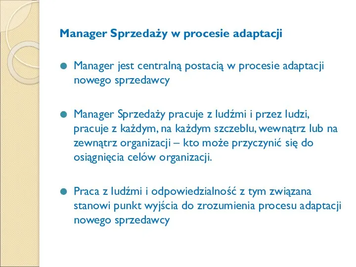 Manager Sprzedaży w procesie adaptacji Manager jest centralną postacią w