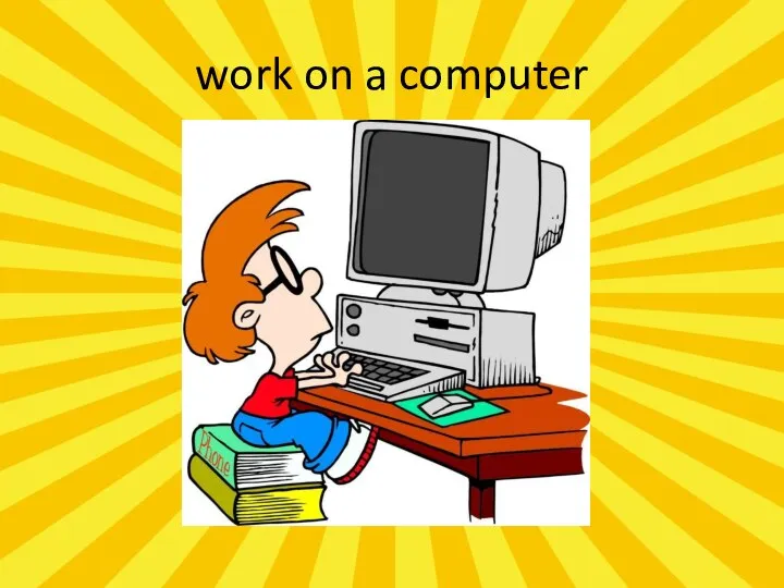 work on a computer