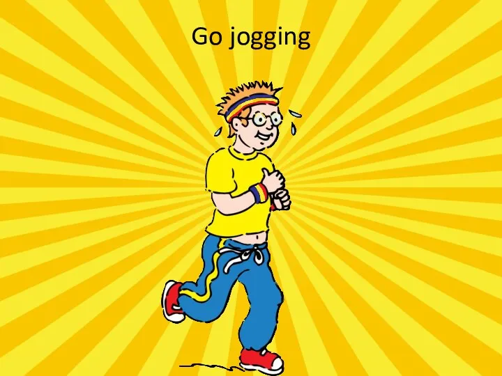 Go jogging