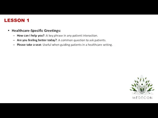 Healthcare-Specific Greetings: How can I help you?: A key phrase