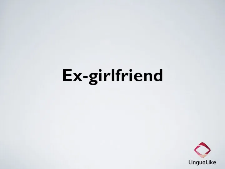 Ex-girlfriend