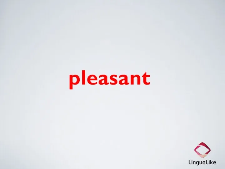 pleasant