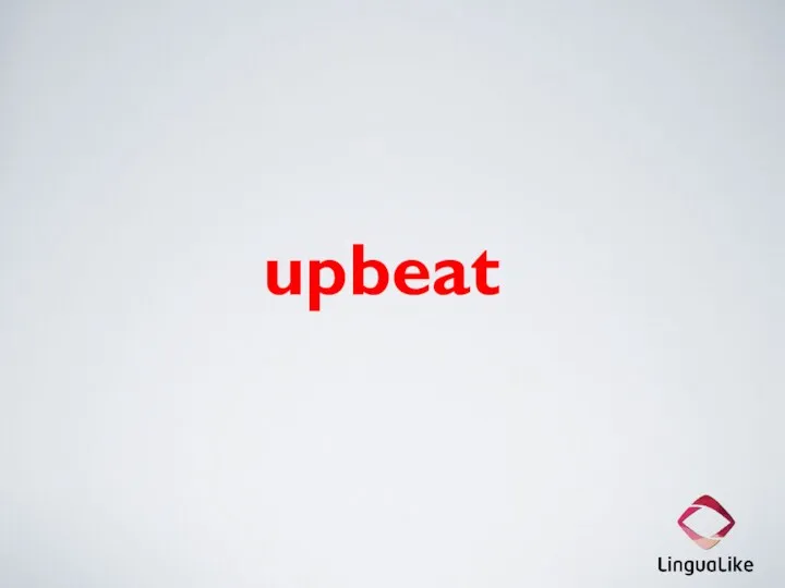 upbeat