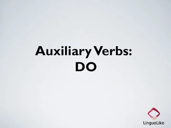 Auxiliary Verbs: DO