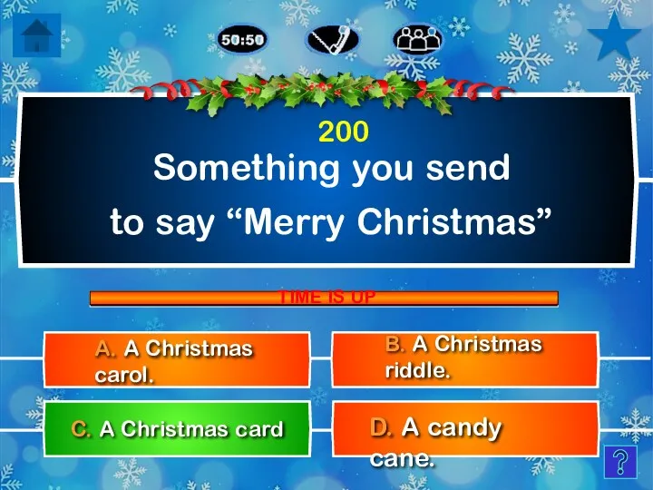 Something you send to say “Merry Christmas” B. A Christmas