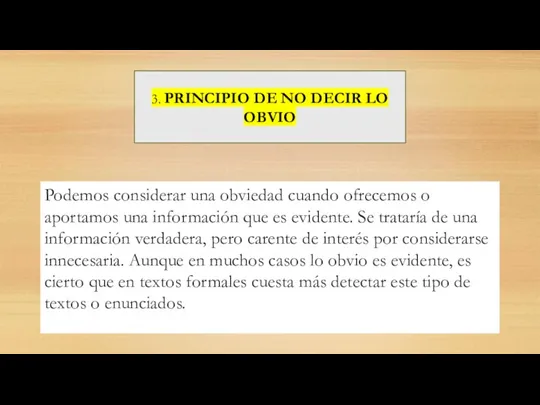 Podemos considerar una obviedad cuando ofrecemos o aportamos una información