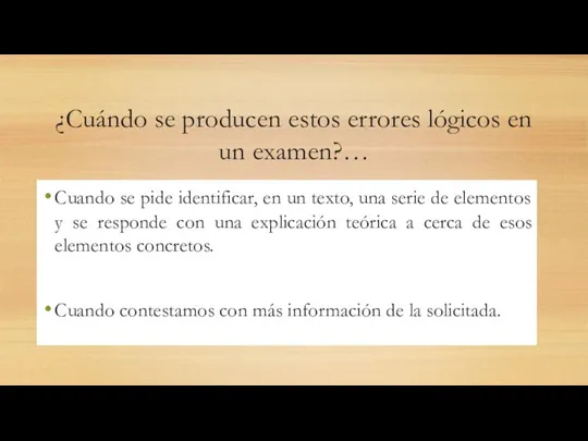 ¿Cuándo se producen estos errores lógicos en un examen?… Cuando