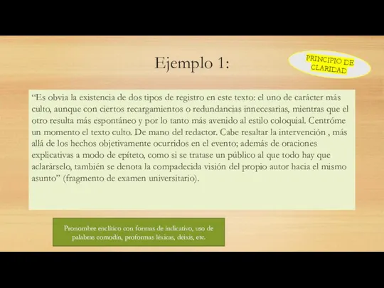 Ejemplo 1: “Es obvia la existencia de dos tipos de