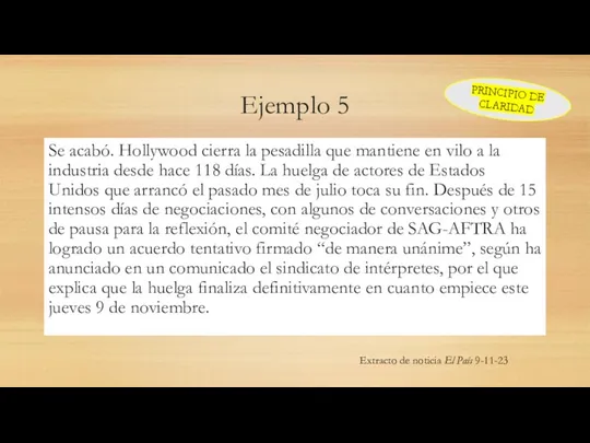 Ejemplo 5 Se acabó. Hollywood cierra la pesadilla que mantiene