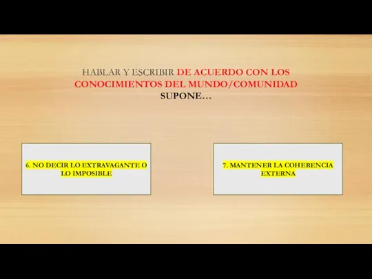 HABLAR Y ESCRIBIR DE ACUERDO CON LOS CONOCIMIENTOS DEL MUNDO/COMUNIDAD