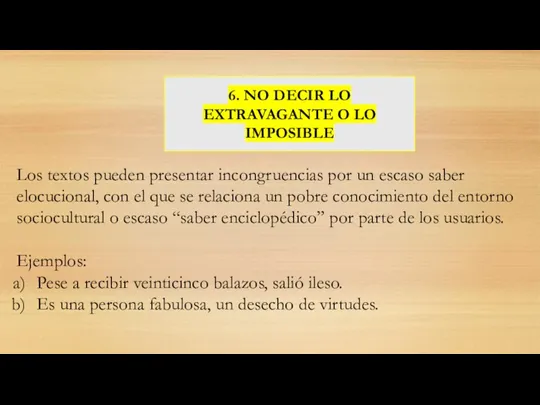 6. NO DECIR LO EXTRAVAGANTE O LO IMPOSIBLE Los textos