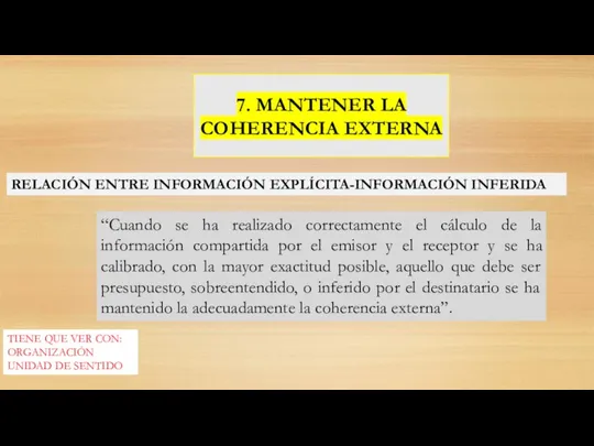 7. MANTENER LA COHERENCIA EXTERNA TIENE QUE VER CON: ORGANIZACIÓN