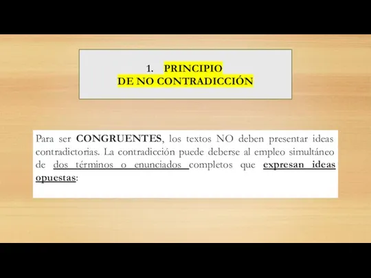 Para ser CONGRUENTES, los textos NO deben presentar ideas contradictorias.