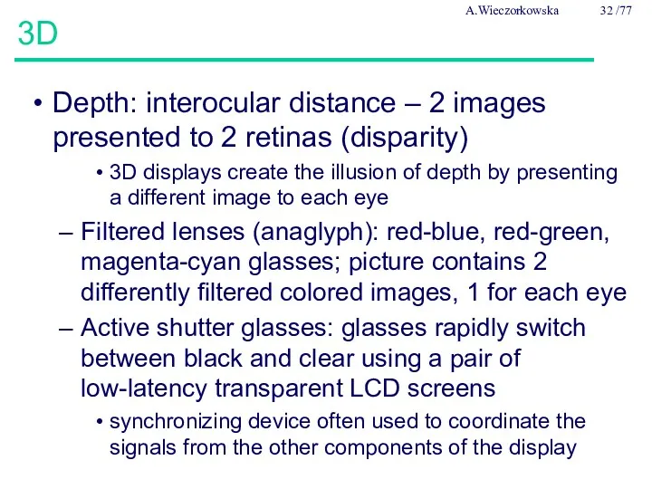 3D Depth: interocular distance – 2 images presented to 2