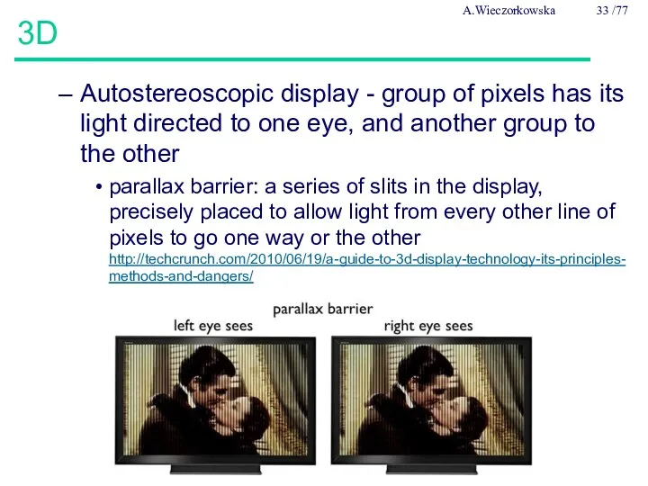 3D Autostereoscopic display - group of pixels has its light