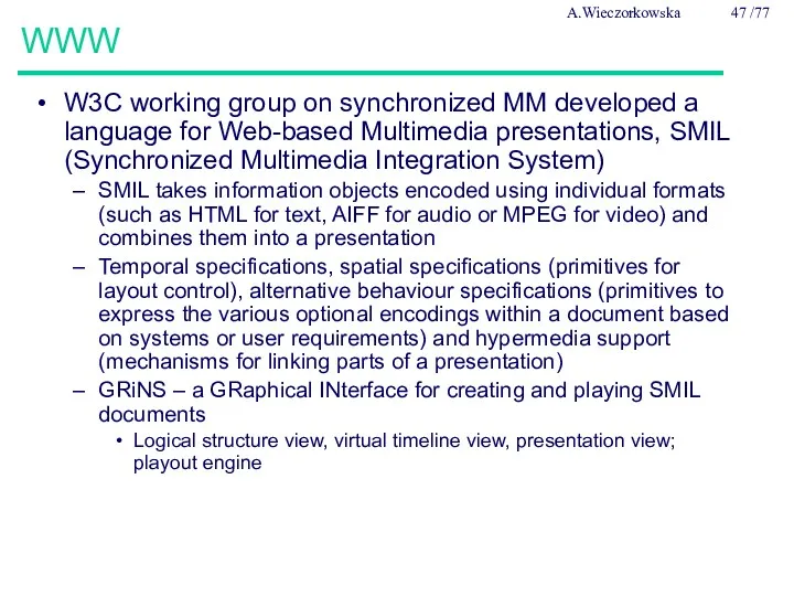 WWW W3C working group on synchronized MM developed a language