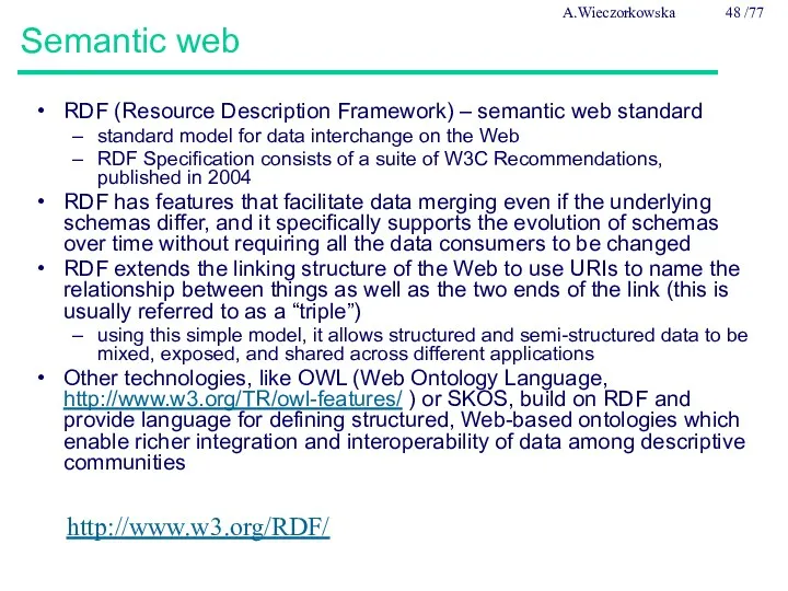 Semantic web RDF (Resource Description Framework) – semantic web standard