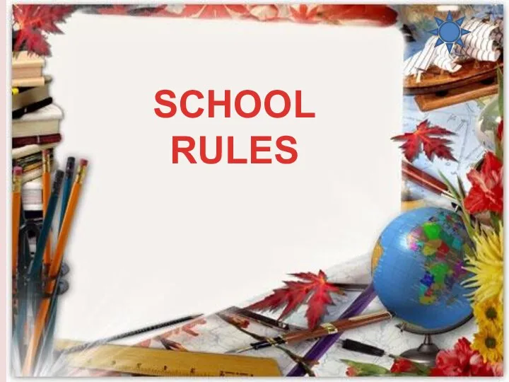 SCHOOL RULES