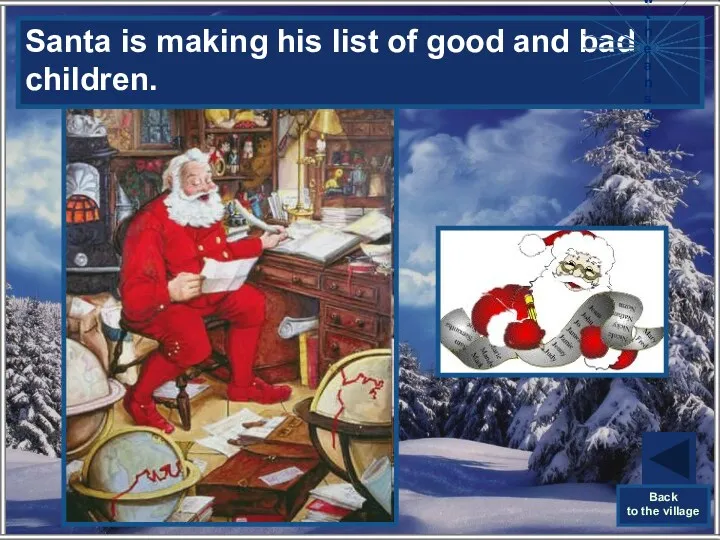 What kind of list is Santa making? Santa is making