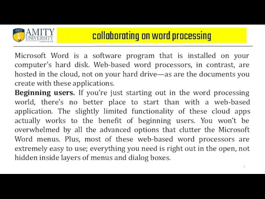 collaborating on word processing Microsoft Word is a software program that is installed