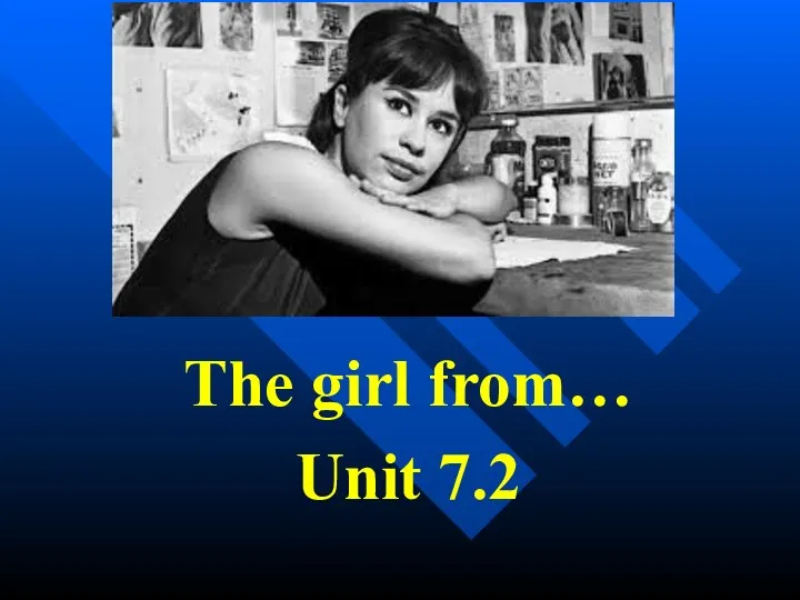 The girl from… Unit 7.2