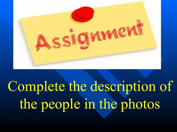 Complete the description of the people in the photos