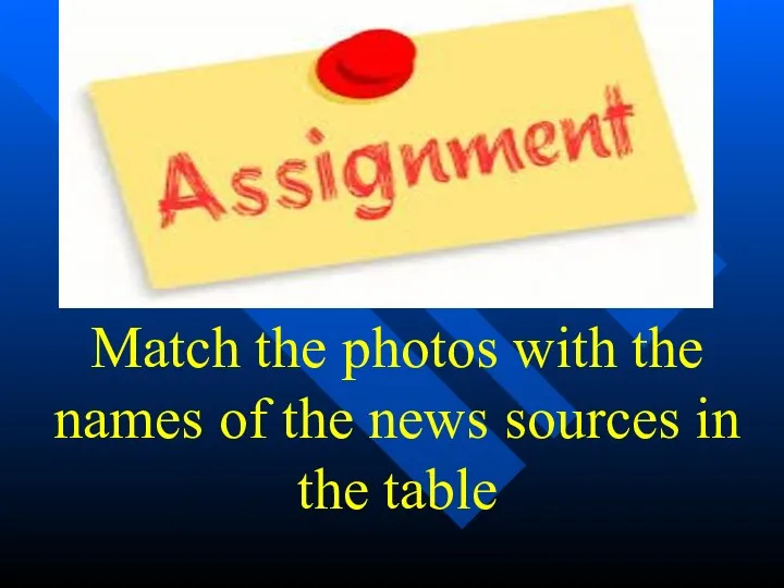 Match the photos with the names of the news sources in the table