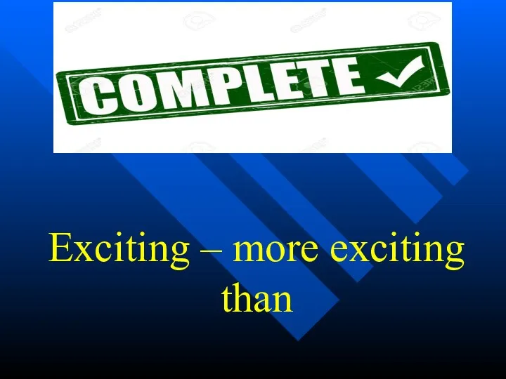 Exciting – more exciting than